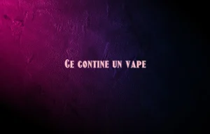 ce contine un vape