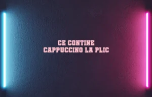 ce contine cappuccino la plic