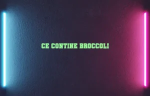 ce contine broccoli