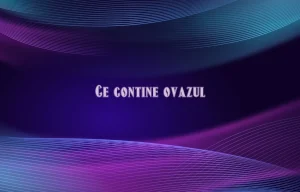 ce contine ovazul