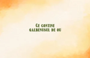 ce contine galbenusul de ou