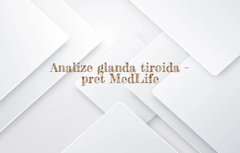 analize glanda tiroida pret medlife